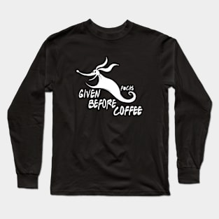 Zero F*cks before coffee! Long Sleeve T-Shirt
